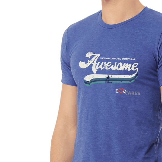 Look Awesome Doing Something Awesome • EvoCares Shirt #3