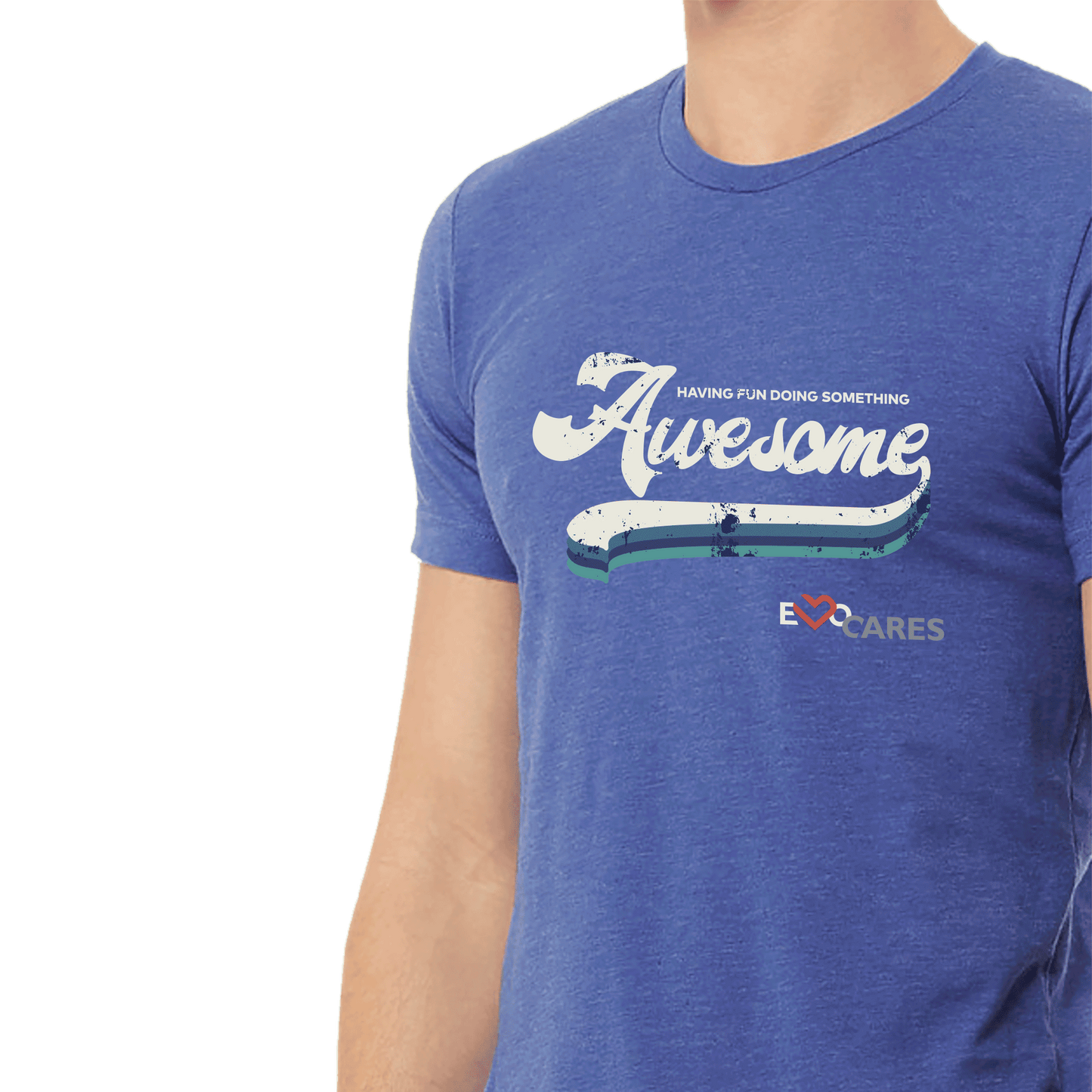 Look Awesome Doing Something Awesome • EvoCares Shirt #3